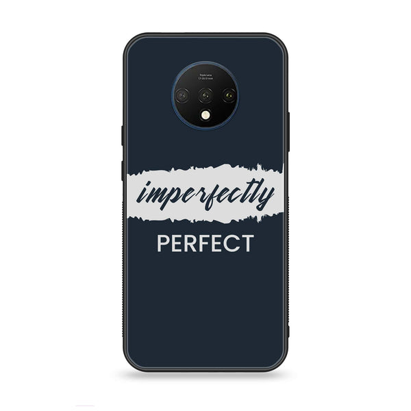 OnePlus 7T - Imperfectly - Premium Printed Glass soft Bumper Shock Proof Case