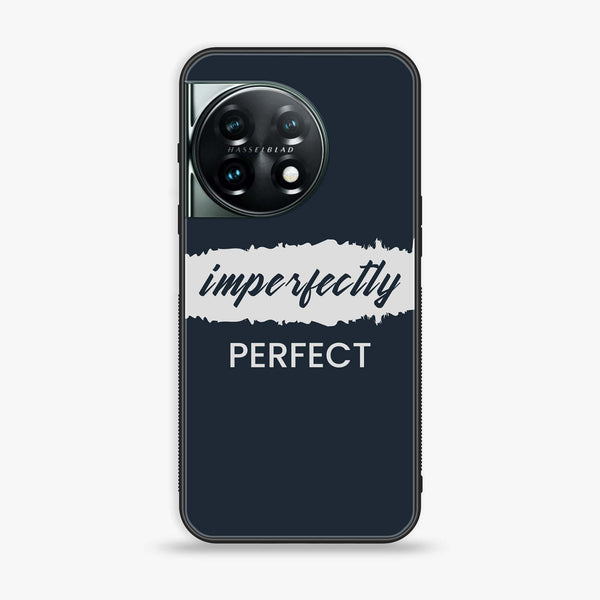 OnePlus 11R - Imperfectly - Premium Printed Glass soft Bumper Shock Proof Case
