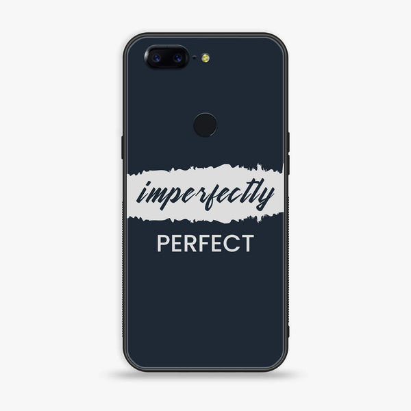 OnePlus 5T - Imperfectly - Premium Printed Glass soft Bumper Shock Proof Case
