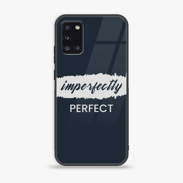 Samsung Galaxy A31 - Imperfectly - Premium Printed Glass soft Bumper Shock Proof Case
