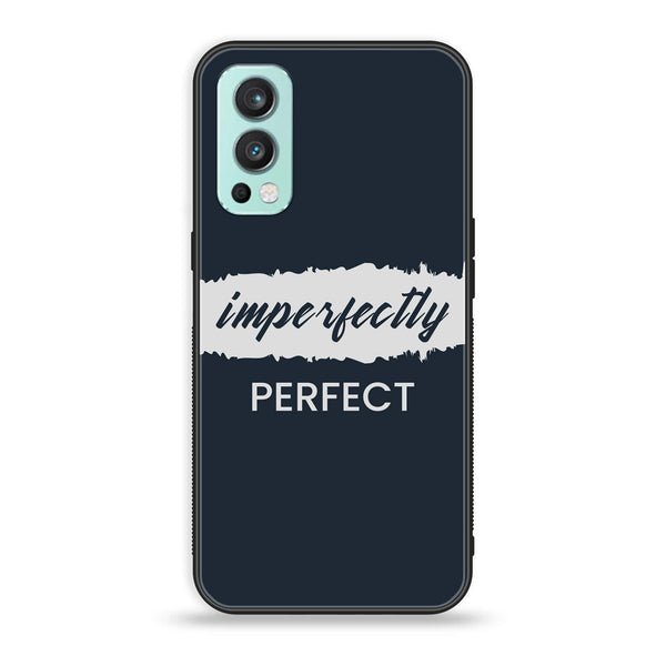 OnePlus Nord 2 5G - Imperfectly - Premium Printed Glass soft Bumper Shock Proof Case