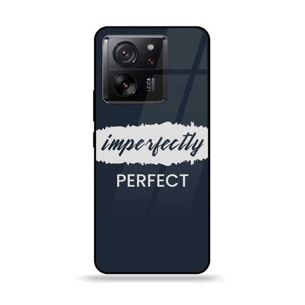 Xiaomi 13T Pro - Imperfectly - Premium Printed Glass soft Bumper Shock Proof Case