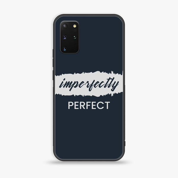 Samsung Galaxy S20 Plus - Imperfectly - Premium Printed Glass soft Bumper Shock Proof Case