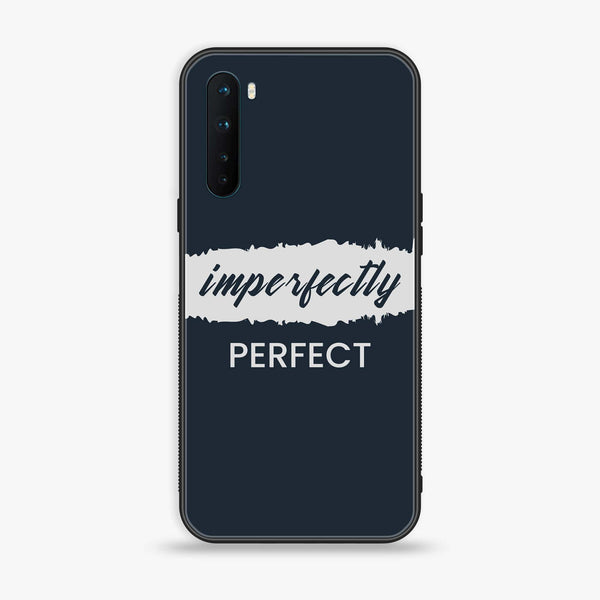 OnePlus Nord - Imperfectly - Premium Printed Glass soft Bumper Shock Proof Case