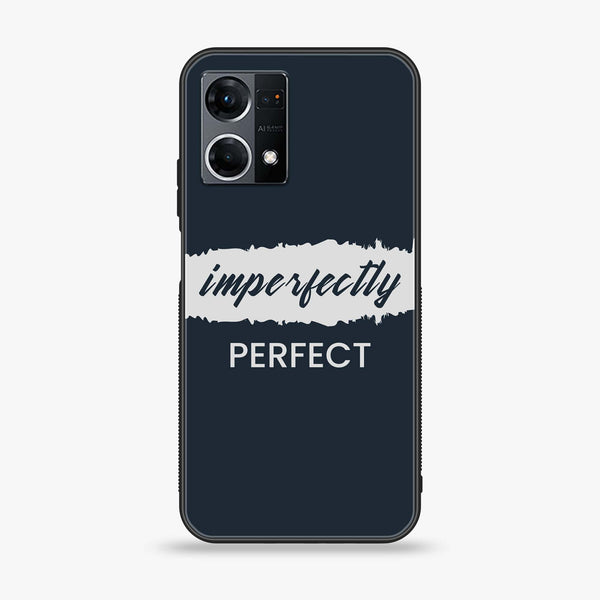 Oppo Reno 7 - Imperfectly - Premium Printed Glass soft Bumper Shock Proof Case