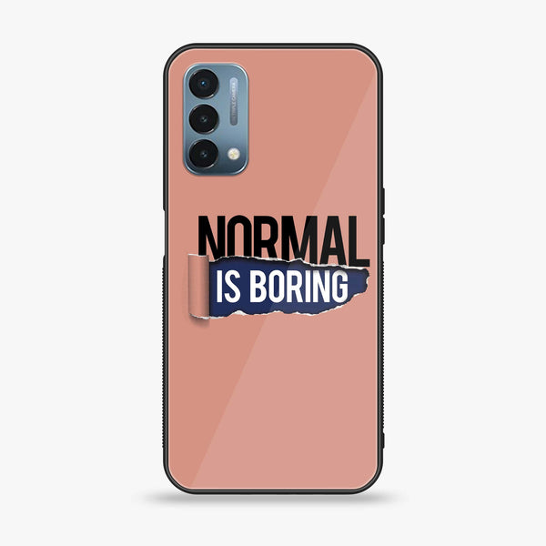 OnePlus Nord N200 5G - Normal is Boring Design - Premium Printed Glass soft Bumper Shock Proof Case
