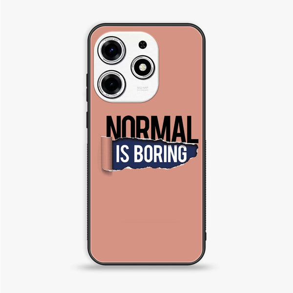 Tecno Spark 10 Pro - Normal is Boring Design - Premium Printed Glass soft Bumper shock Proof Case CS-15776 CS-22376