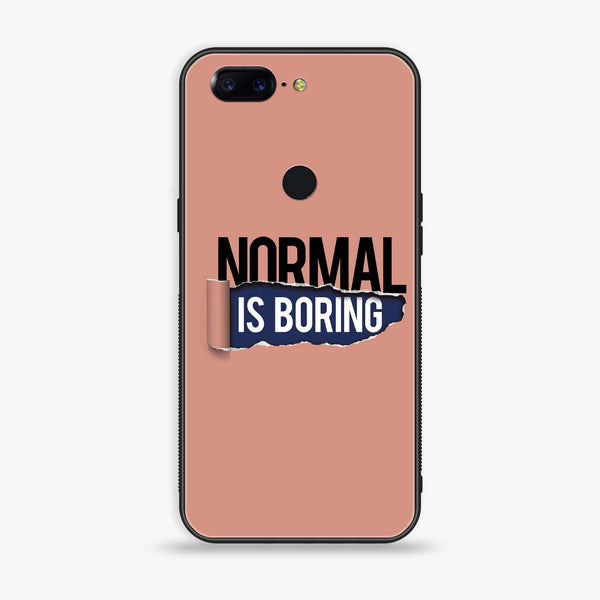 OnePlus 5T - Normal is Boring Design - Premium Metal Printed soft Bumper Shock Proof Case