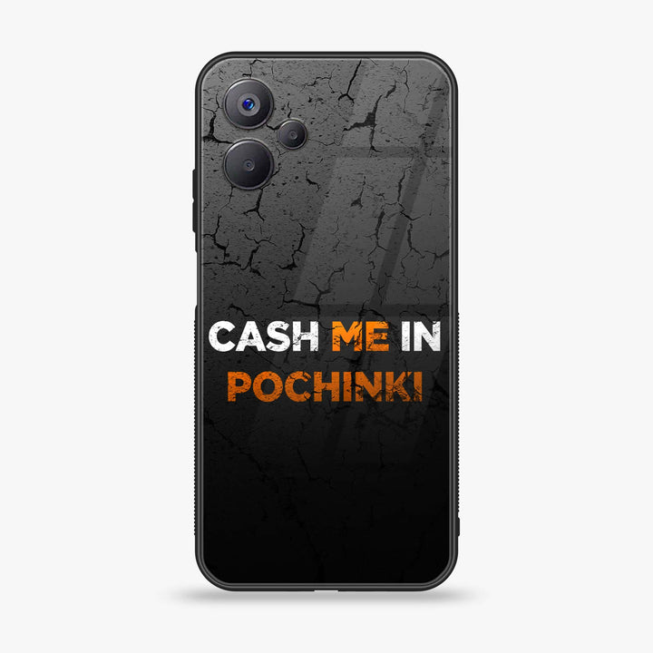 Realme 10 5G - Cash Me - Premium Printed Glass soft Bumper Shock Proof Case