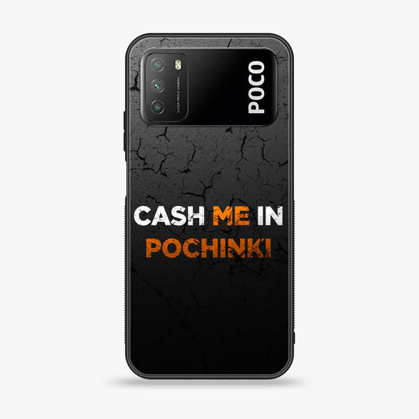 Xiaomi Poco M3 - Cash Me - Premium Printed Glass soft Bumper Shock Proof Case