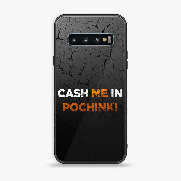Samsung Galaxy S10 - Cash Me - Premium Printed Glass soft Bumper Shock Proof Case CS-48344
