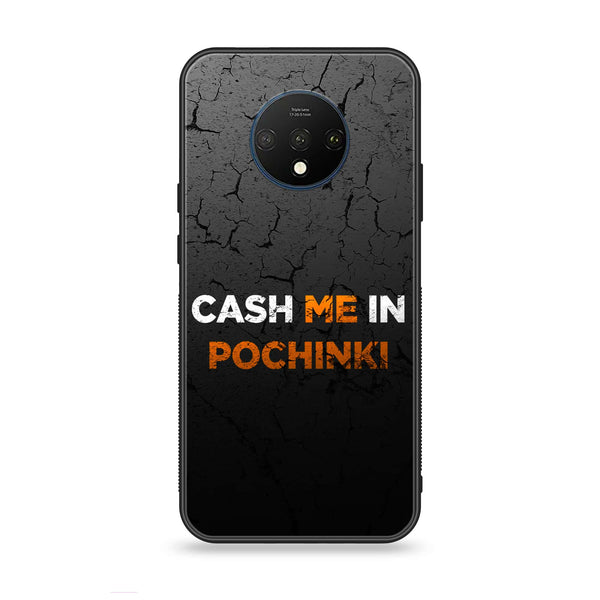OnePlus 7T - Cash Me - Premium Printed Glass soft Bumper Shock Proof Case