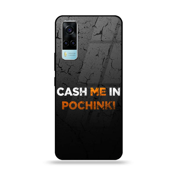 Vivo Y53s 4G - Cash Me - Premium Printed Glass soft Bumper Shock Proof Case  CS-37362