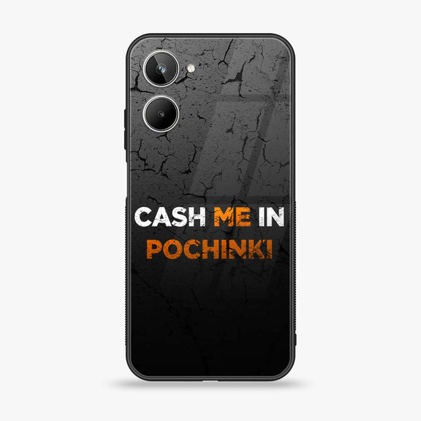 Realme 10 4G - Cash Me - Premium Printed Glass soft Bumper Shock Proof Case