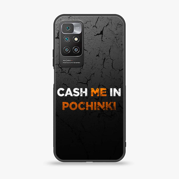 Xiaomi Redmi 10 - Cash Me - Premium Printed Glass soft Bumper Shock Proof Case