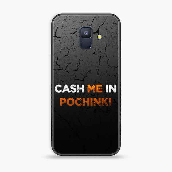 Samsung Galaxy A6 (2018) - Cash Me - Premium Printed Glass soft Bumper Shock Proof Case