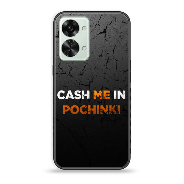 OnePlus Nord 2T 5G - Cash Me - Premium Metal Printed soft Bumper Shock Proof Case