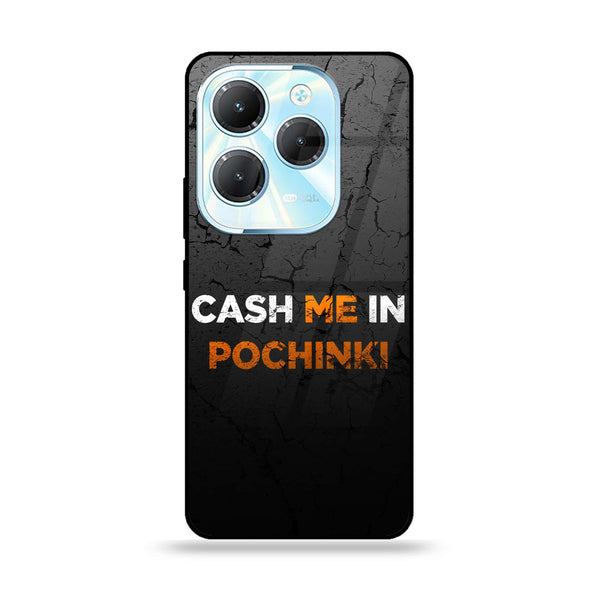 Infinix Hot 40 - Cash Me - Premium Printed Glass soft Bumper Shock Proof Case