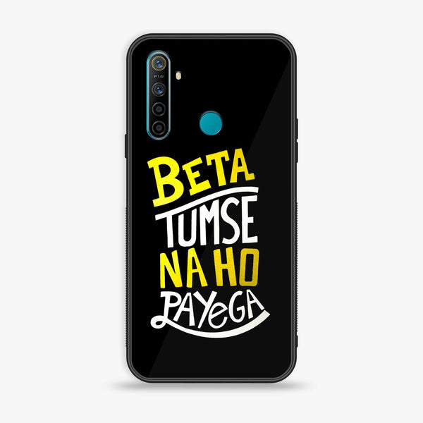 Realme Narzo 10 - Beta Tum Se Na Ho Payega - Premium Printed Glass soft Bumper Shock Proof Case