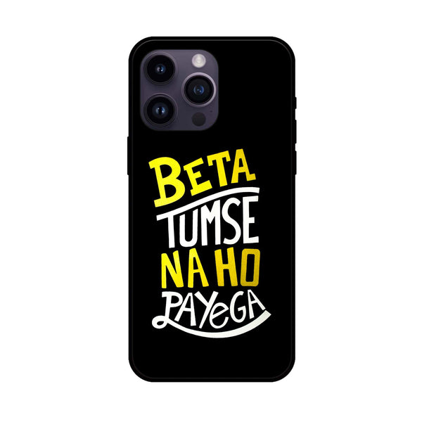 iPhone 12 Pro - Beta Tum Se Na Ho Payega - Premium Metal Printed soft Bumper shock Proof Case