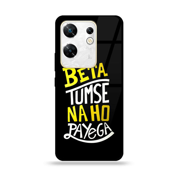 Infinix Zero 30 4G - Beta Tum Se Na Ho Payega - Premium Metal Printed soft Bumper shock Proof Case  CS-36389
