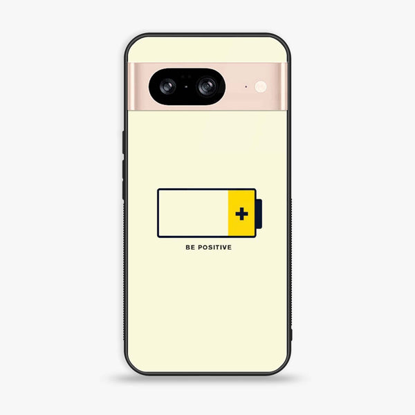 Google Pixel 8 - Be Positive Design - Premium Metal Printed soft Bumper Shock Proof Case CS-27551