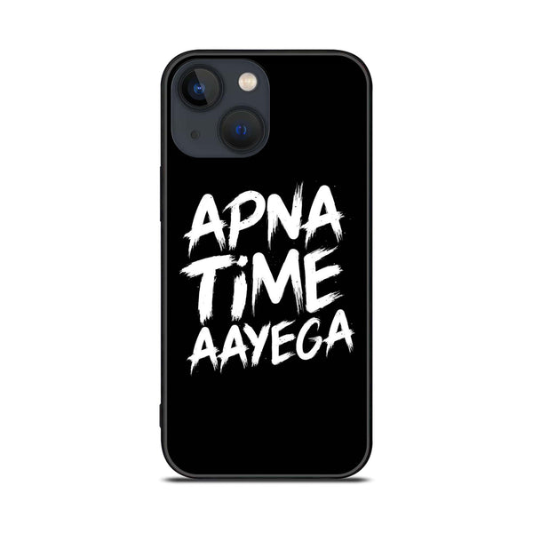 iPhone 14 - Apna Time Ayega - Premium Printed Glass soft Bumper shock Proof Case