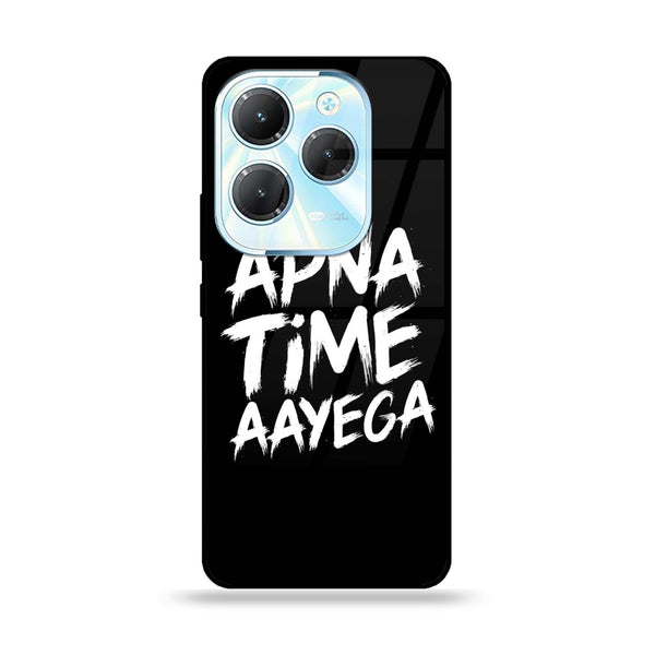 Infinix Hot 40 - Apna Time Ayega - Premium Printed Glass soft Bumper Shock Proof Case