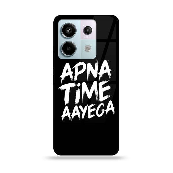 Redmi Note 13 Pro - Apna Time Ayega - Premium Printed Glass soft Bumper Shock Proof Case