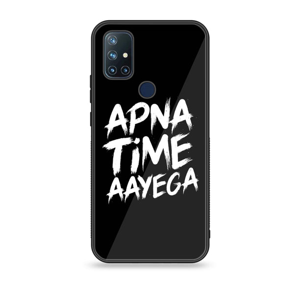 OnePlus Nord N10 - Apna Time Ayega - Premium Printed Glass soft Bumper Shock Proof Case