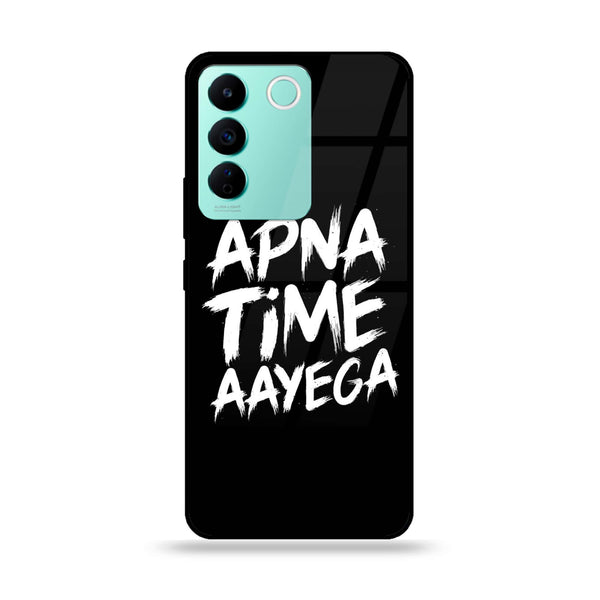Vivo V27e - Apna Time Ayega - Premium Printed Glass soft Bumper Shock Proof Case