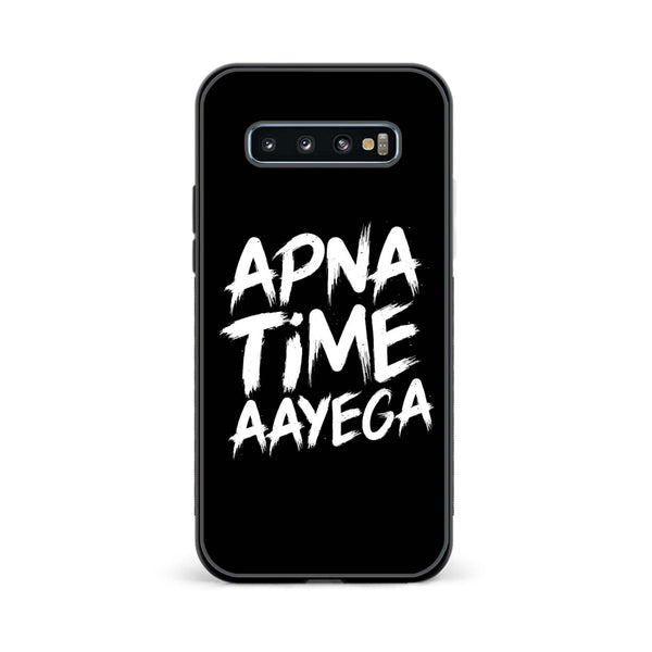 Galaxy S10 Plus - Apna Time Ayega - Premium Printed Glass soft Bumper Shock Proof Case