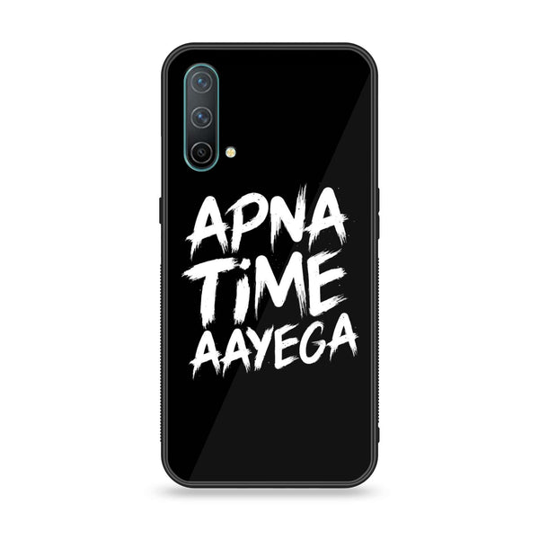 OnePlus Nord CE 5G - Apna Time Ayega - Premium Printed Glass soft Bumper Shock Proof Case