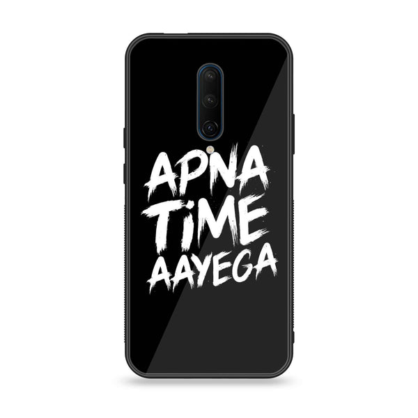 OnePlus 7 Pro - Apna Time Ayega - Premium Printed Glass soft Bumper Shock Proof Case
