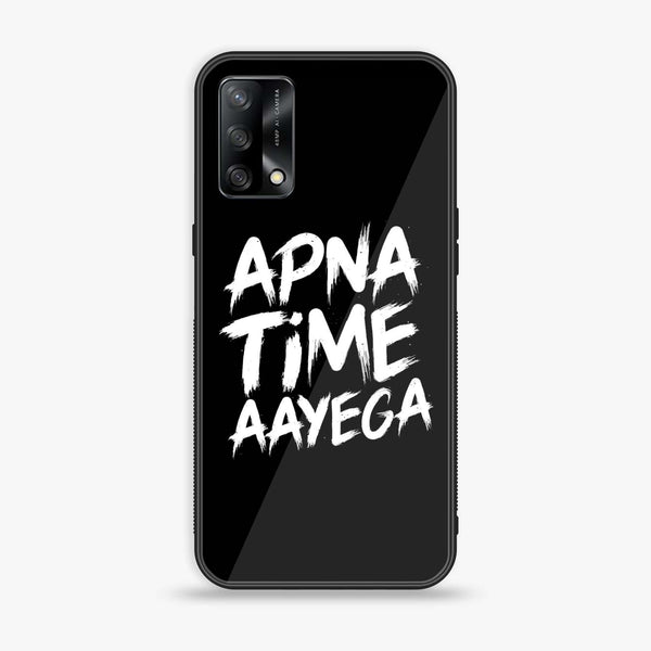 Oppo A74 - Apna Time Ayega - Premium Printed Glass soft Bumper Shock Proof Case