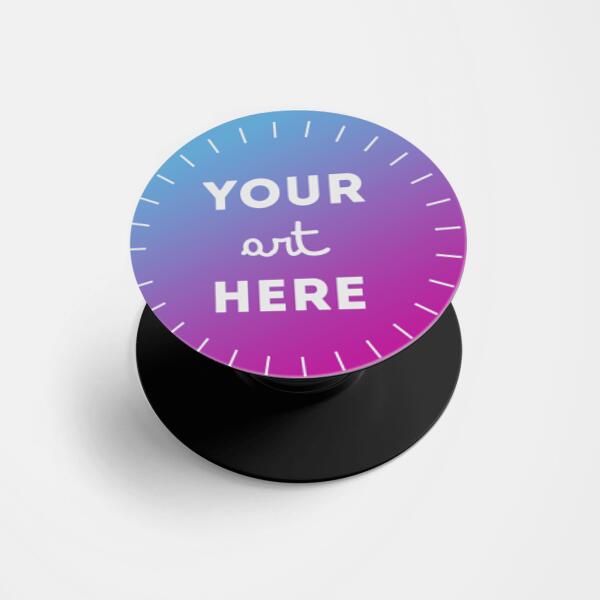 PopSocket - Customize Your Own Design