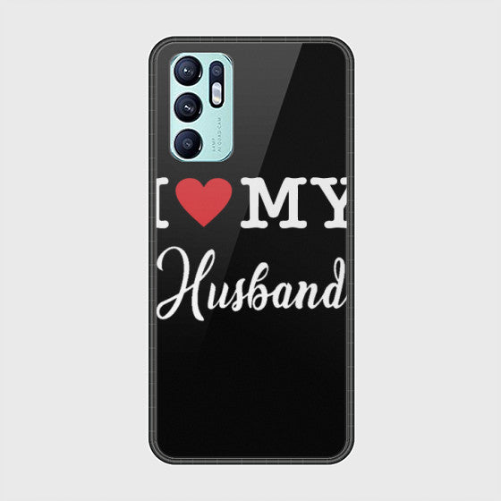 Oppo Reno 6 I Love My Husband Customized Glass Case