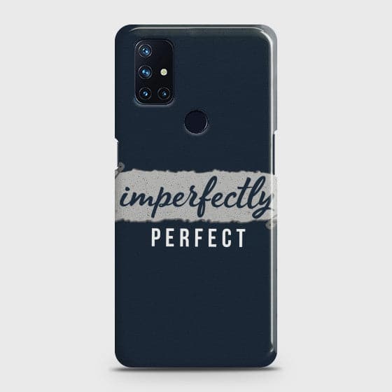OnePlus Nord N10 Imperfectly Customized Case