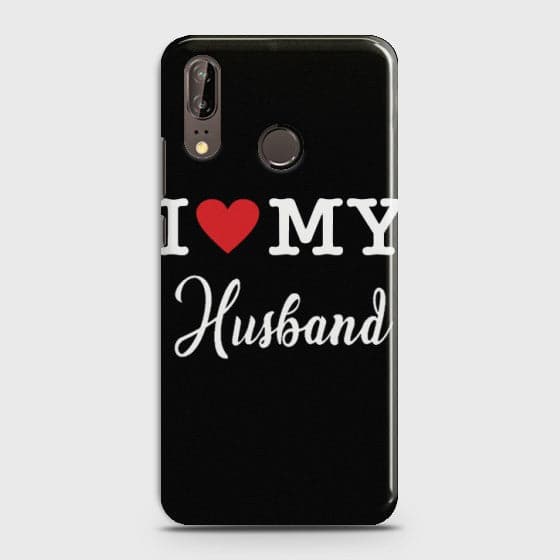 Huawei P20 I Love My Husband Case