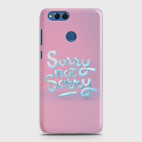 HUAWEI HONOR 7X Sorry Not Sorry Case