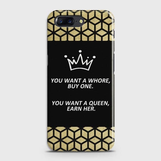 ONEPLUS 5 You Want A Queen Earn Her Case