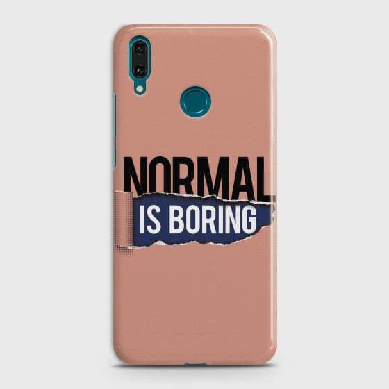 Huawei Y7 2019 Normal Is Boring Case