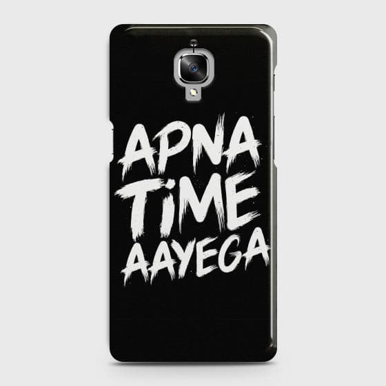 ONEPLUS 3/3T Apna Time Aayega Case