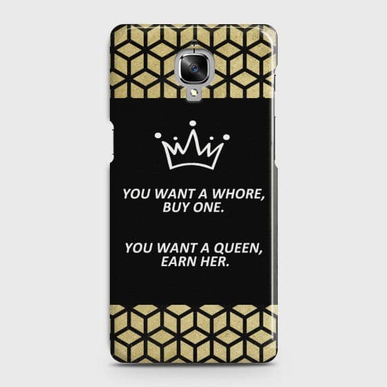 ONEPLUS 3/3T You Want A Queen Earn Her Case