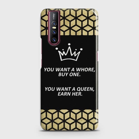 VIVO V15 PRO You Want A Queen Earn Her Case