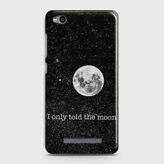 REDMI 4A Only told the moon Case