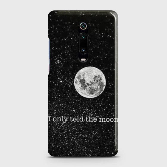 Xiaomi Redmi K20 Only told the moon Customized Case