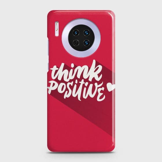 Huawei Mate 30 Think Positive Case
