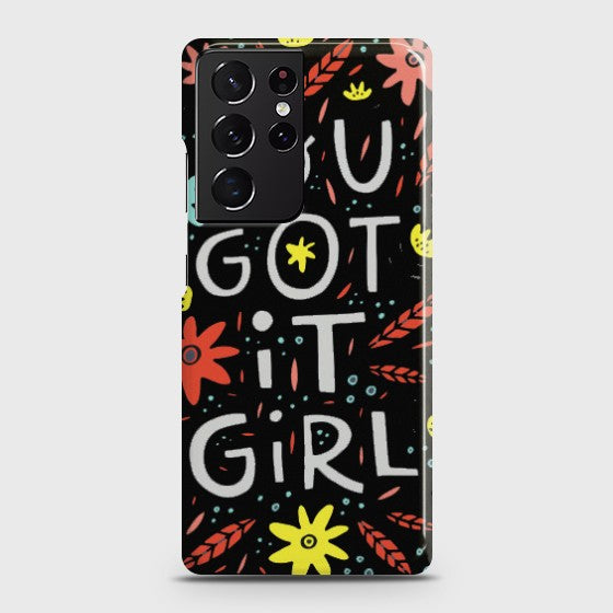 SAMSUNG GALAXY S21 Ultra You Got It  Premium Printed Glass soft Bumper shock Proof Case CS-29003